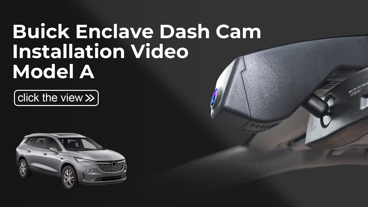 GM Buick Enclave Gen2 2018-2024 Dash Cam 014D-1(Model A) Installation Video