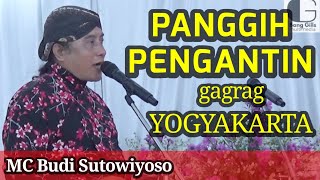 Download lagu PANGGIH PENGANTIN GAGRAG YOGYAKARTA di masyarakat umum - MC Budi Sutowiyoso mp3