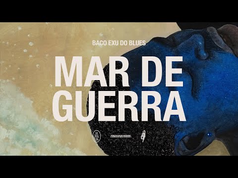 09. Baco Exu do Blues, Sued Nunes - Sea of ​​War