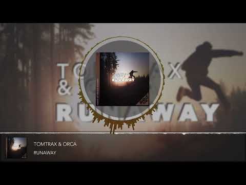Tomtrax & Orca - Runaway