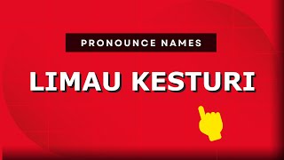 How to pronounce Limau Kesturi