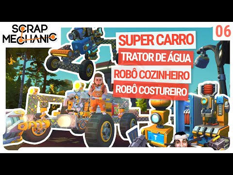 Super Jipe, Carro para aguar as plantas, cookbot e Dress bot - Scrap Mechanic Survival Coop