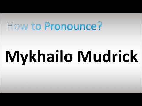 How to Pronounce Mykhailo Mudrick (Ukrainian Footballer)