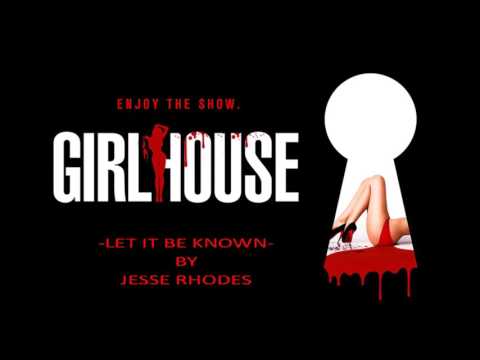 Jesse Rhodes - Let It Be Known (Girl House OST 2014)