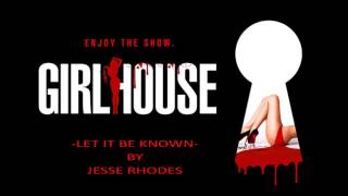 Jesse Rhodes - Let It Be Known (Girl House OST 2014)