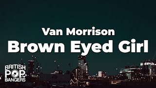 Van Morrison - Brown Eyed Girl (Lyrics)