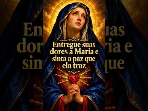 Entregue suas dores a Maria e sinta a paz que ela traz 🙏