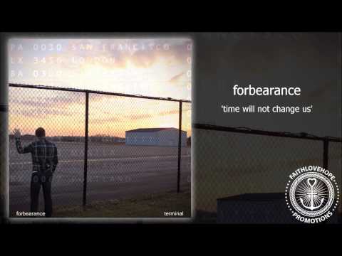 Forbearance - Time Will Not Change Us
