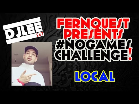 Fernquest Presents #NoGamesChallenge - LOCAL - No Games Challenge