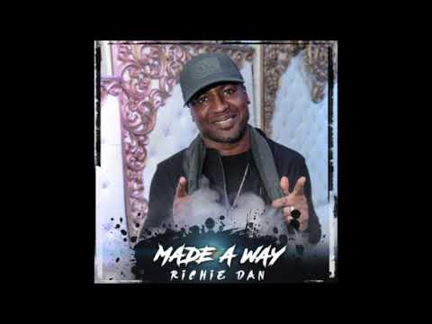 Richie Dan - Made A Way [Official Audio]
