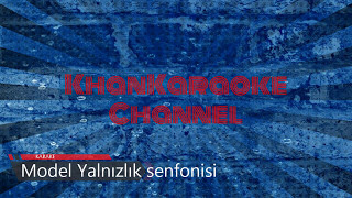 Model Yalnızlık senfonisi Karaoke