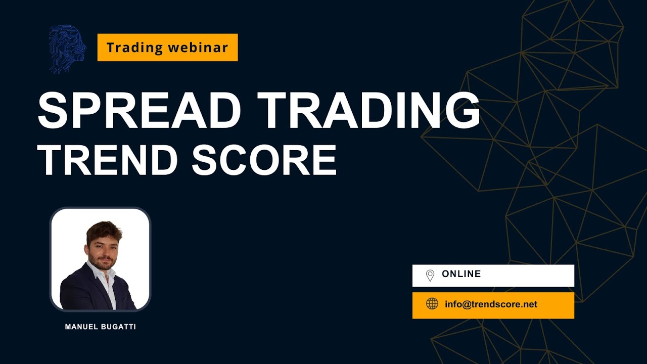 SPREAD TRADING TREND SCORE | Come fare spread trading in maniera oggettiva
