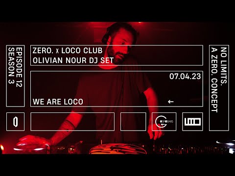 Olivian Nour Dj Set | ZERO. x LOCO club