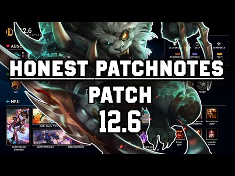 HILFE, ICH MÖCHTE DAS NICHT! | PATCH 12.6 | [ HONEST PATCHNOTES ]