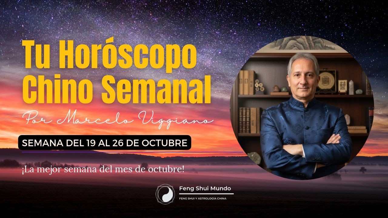 Tu Horóscopo Chino Semanal: 19 de al 26 de octubre.