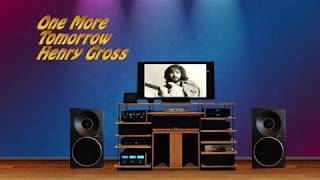 Henry Gross One More Tomorrow With Lyrics