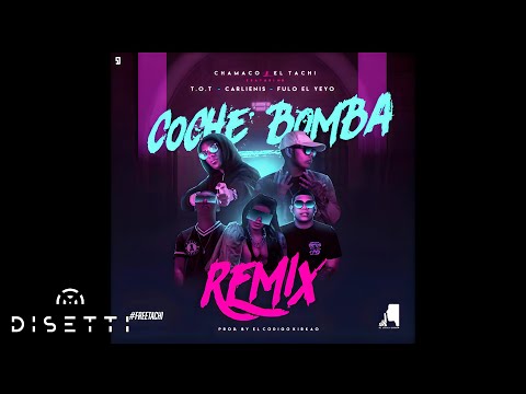 Chamaco X El Tachi X Carlienis X Fulo El Yeyo X ToT - Coche Bomba Remix [Audio Oficial]