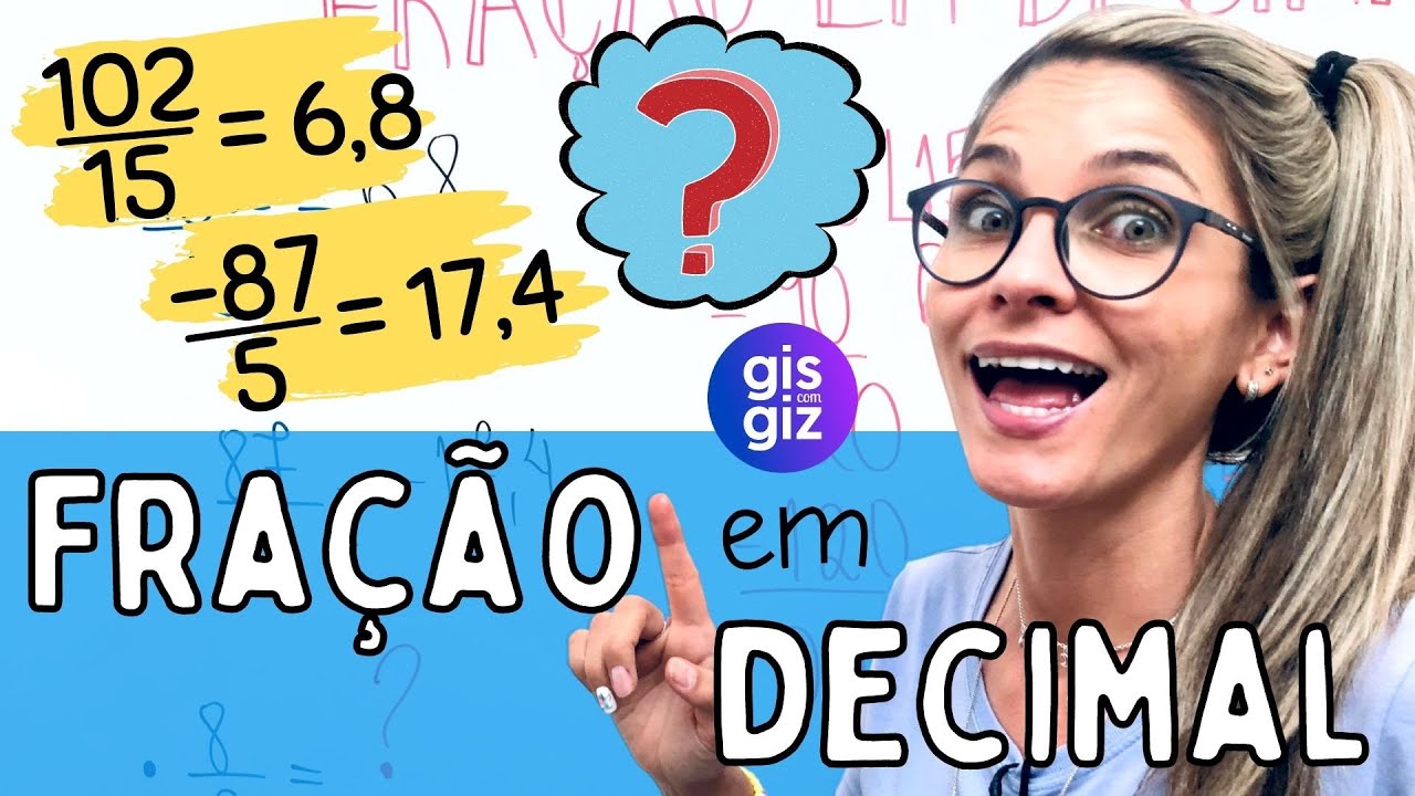 COMO TRANSFORMAR FRAÇÃO EM NÚMERO DECIMAL \Prof. Gis/ MATEMÁTICA