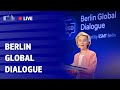 An Era Of Geoeconomics President Von Der Leyen At The Berlin Global Dialogue