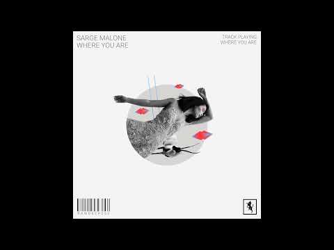 Sarge Malone - Where you are (edit)