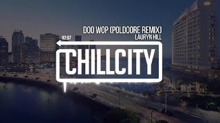 Lauryn Hill - Doo Wop (Poldoore Remix)