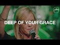 Deep Of Your Grace Hillsong Worship