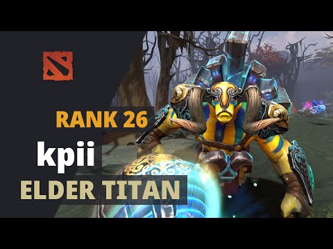 kpii (Rank 26) plays Elder Titan Dota 2 Full Game
