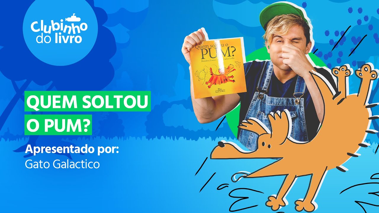 Clubinho do Livro: Quem soltou o Pum? com Gato Galactico | Submarino