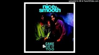 Nice & Smooth - Cake And Eat It Too(1991)