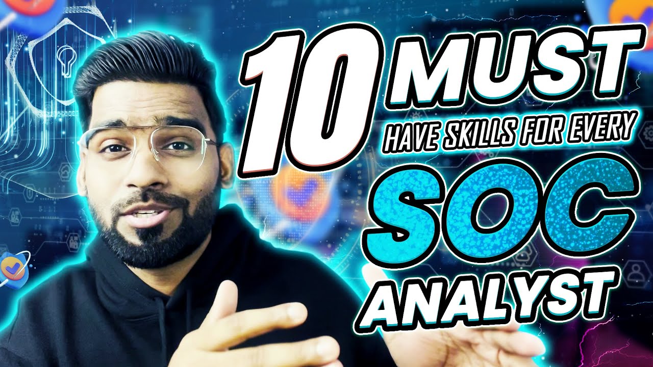 10 Must-Have Skills for every SOC Analyst | Career Guide to Becoming a SOC Analyst | Rajneesh Gupta