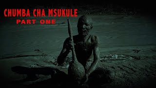 CHUMBA CHA MSUKULE Offical movie part one
