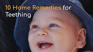 10 Home Remedies for Teething