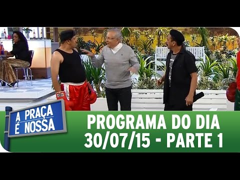 A Praça É Nossa (30/07/15) - Programa na Íntegra - Parte 1
