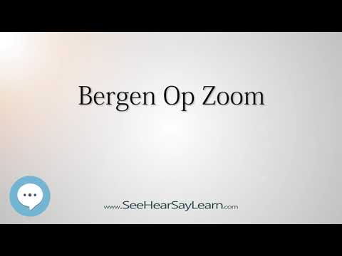Bergen Op Zoom (How to Pronounce Cities of the World)💬⭐🌍✅