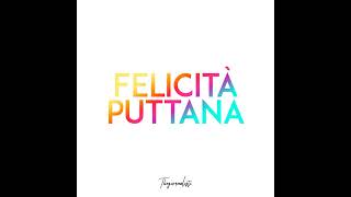 Thegiornalisti Felicità puttana