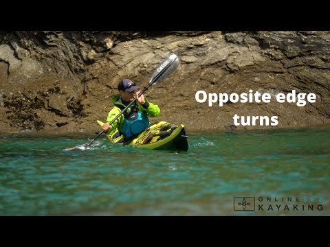 Online Sea Kayaking Turning Tips: Opposite Edge Turns