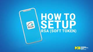 How to Setup the NCB Mobile App with the RSA Soft Token