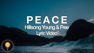 P E A C E - Hillsong Young &amp; Free (Lyrics)