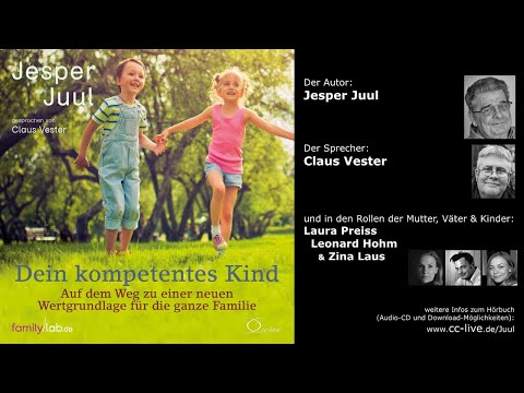Jesper Juul: Dein kompetentes Kind (Hörprobe der erweiterten Neuausgabe)