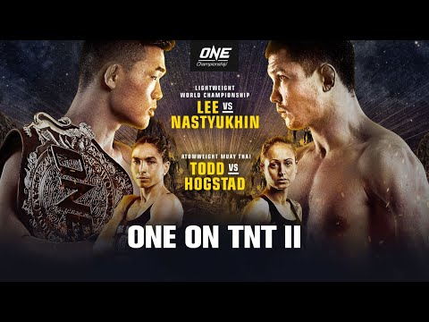 ONE On TNT 2: Lee vs. Nastyukhin Video Replay, Results & Highlights