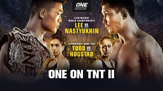 ONE On TNT II | Full Event