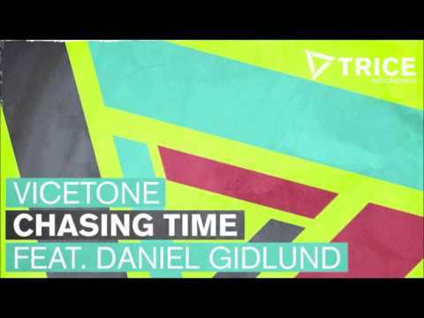 Vicetone feat. Daniel Gidlund - Chasing Time (Original Mix)