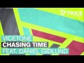 Vicetone feat. Daniel Gidlund - Chasing Time ...