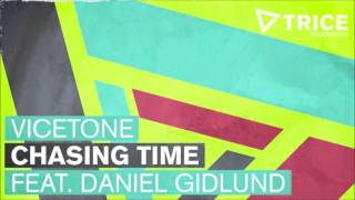 Vicetone feat. Daniel Gidlund - Chasing Time (Original Mix)