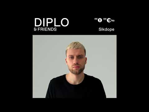 Sikdope - Diplo & Friends Mix