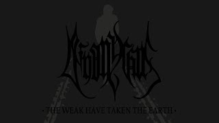 DEINONYCHUS - The Weak Have Taken The Earth
