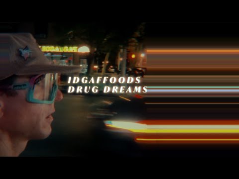 IDGAFFOODS - Drug Dreams (A Musical Interpretation of a Dream that Feels All Too Real) 