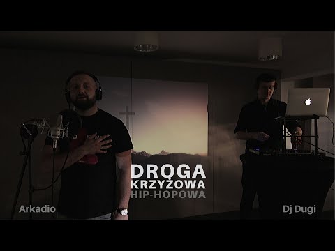 Krzyżowa Droga Hip-Hopowa - Arkadio + Dj Dugi