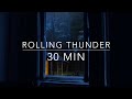 Rolling Thunder - Window Thunderstorm - 30 Minutes Rain Sounds for Sleep