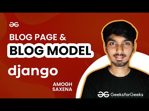 Designing Blog Page and Creating Blog Model | Complete Django Zero to Hero